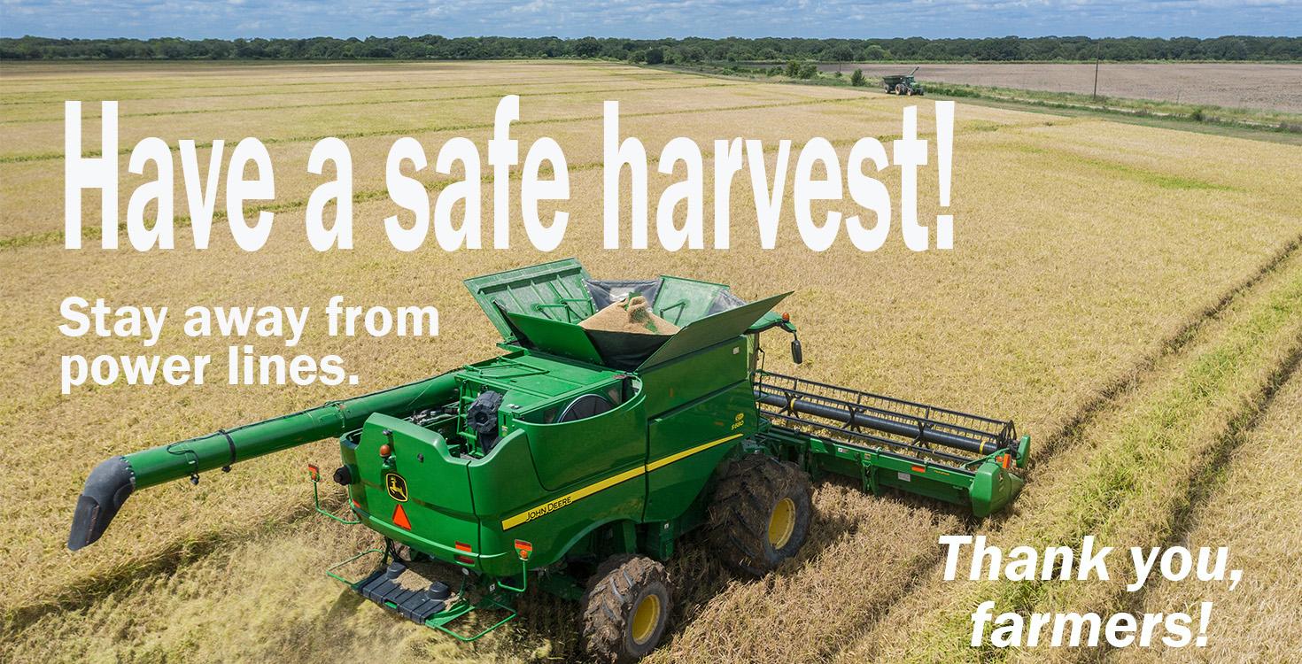 Have a safe harvest, watch out for power lines